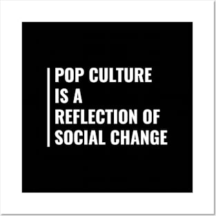 Pop Culture is a Reflection of Social Change Posters and Art